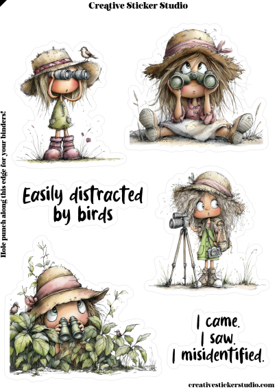 A sheet of die-cut stickers from Creative Sticker Studio featuring a cute cartoon girl in different poses with binoculars, a camera, and foliage. The stickers include text sayings: 'Easily distracted by birds', 'I came.