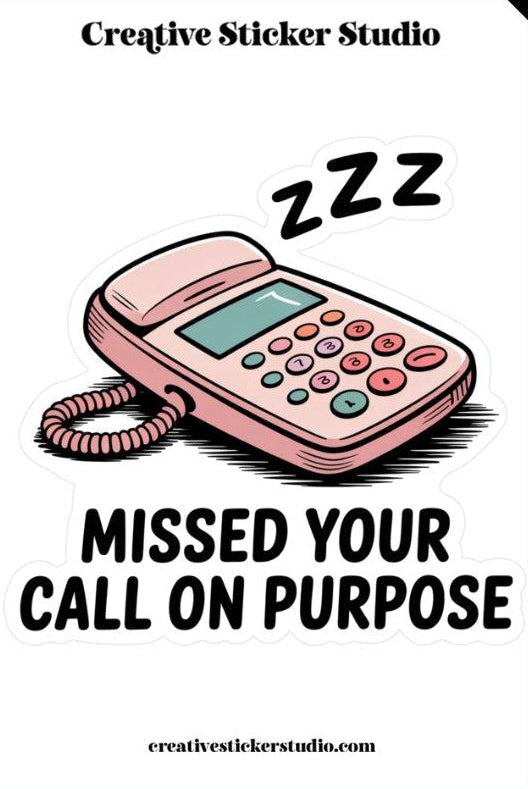 Phone with 'Missed Your Call on Purpose' text and 'Creative Sticker Studio' branding.